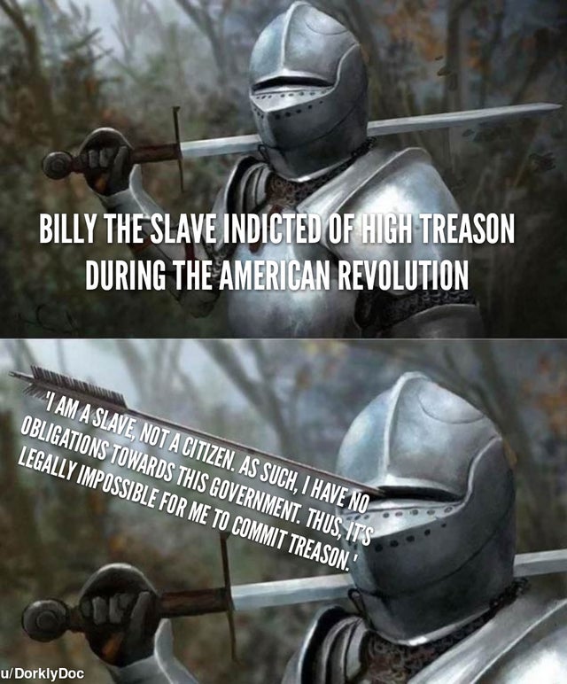 Can slaves commit treason, epic argument
